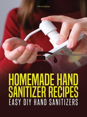 cover image of Homemade Hand Sanitizer Recipes